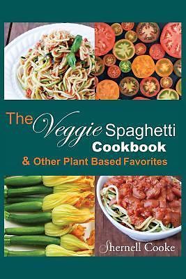 Shernell Cooke's Guide: Easy Plant-Based Spaghetti with a Spiral Slicer